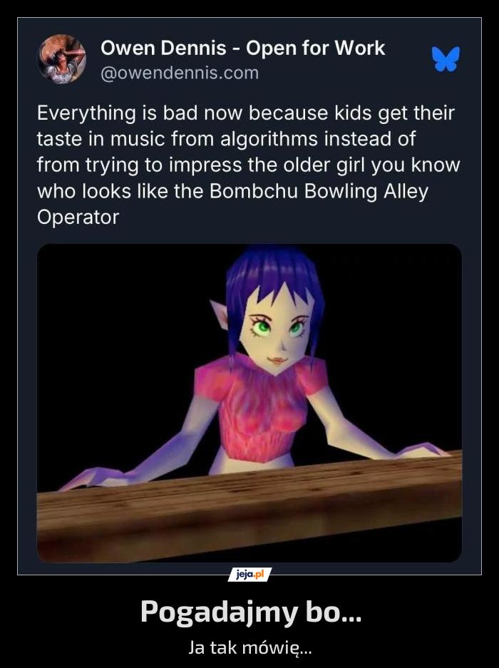 Pogadajmy bo...