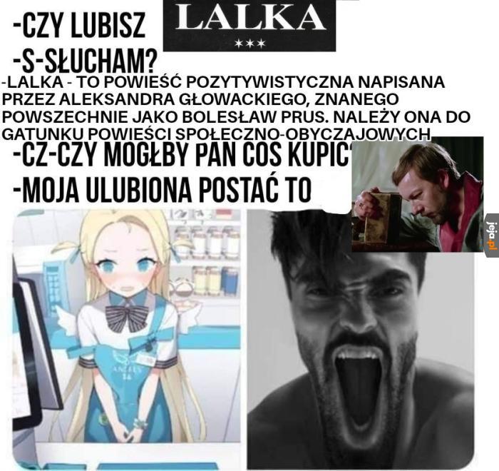Nikt mi nigdy nie wmówi, że utwory pozytywistyczne to gówno