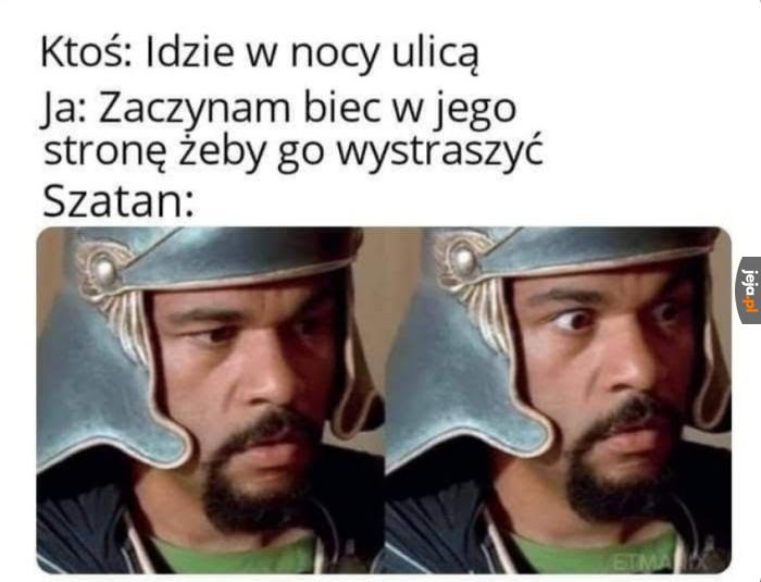 Nie przesadzasz czasem?