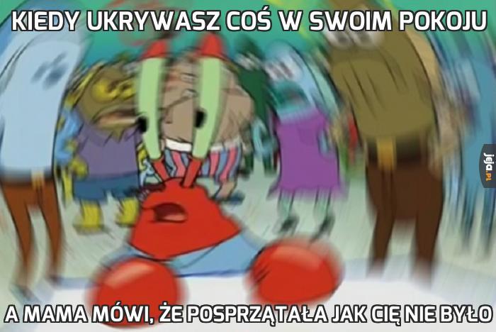 Kiedy ukrywasz coś w swoim pokoju