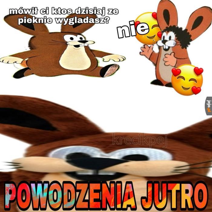 Trzeba być dobrej myśli