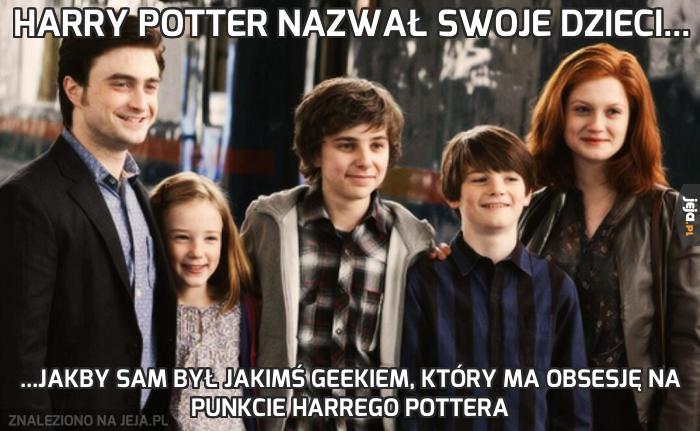 Harry Potter nazwał swoje dzieci...