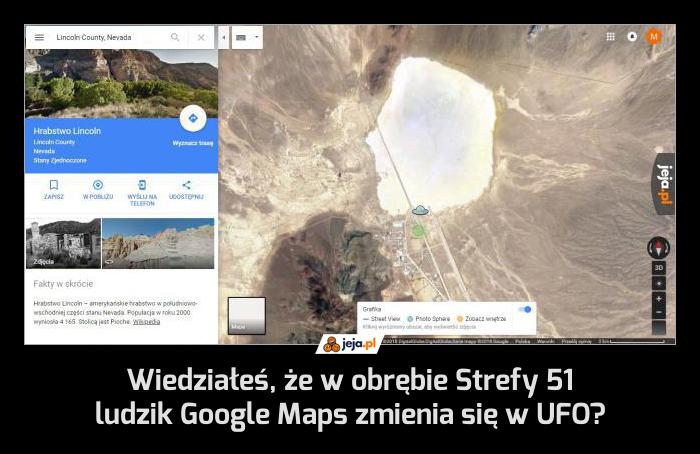 Wiedziałeś, że w obrębie Strefy 51 ludzik Google Maps zmienia się w UFO?
