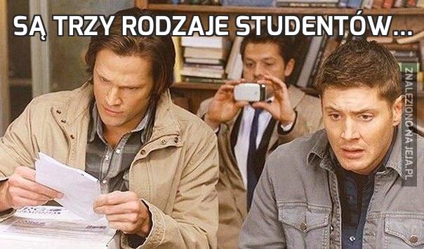 Są trzy rodzaje studentów...