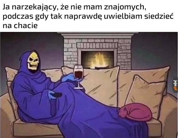 Nie lubię ludzi, ale lubię się nad sobą użalać