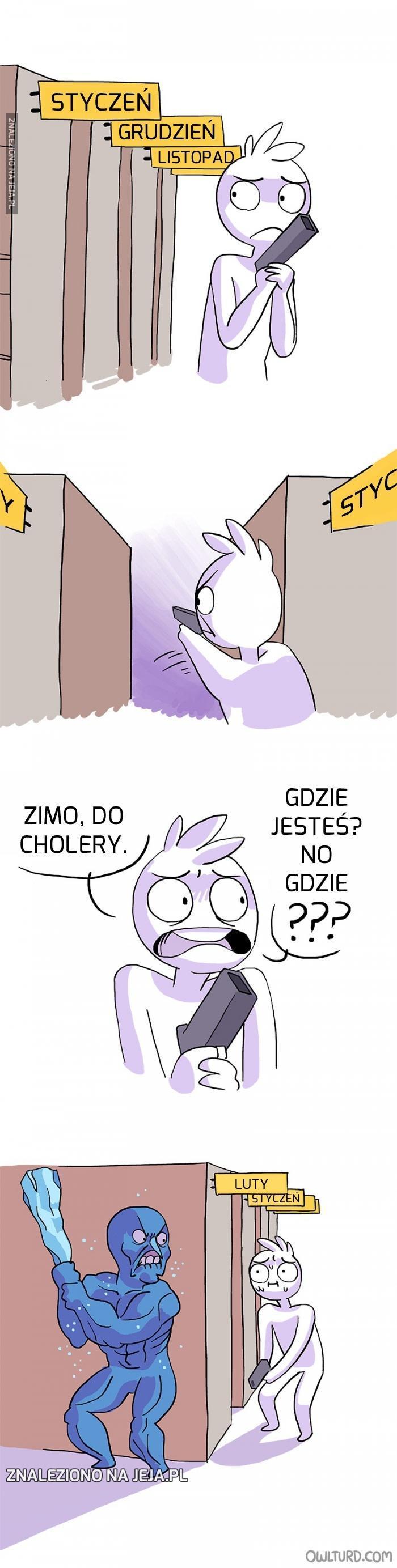 Zimo, gdzie się chowasz?!