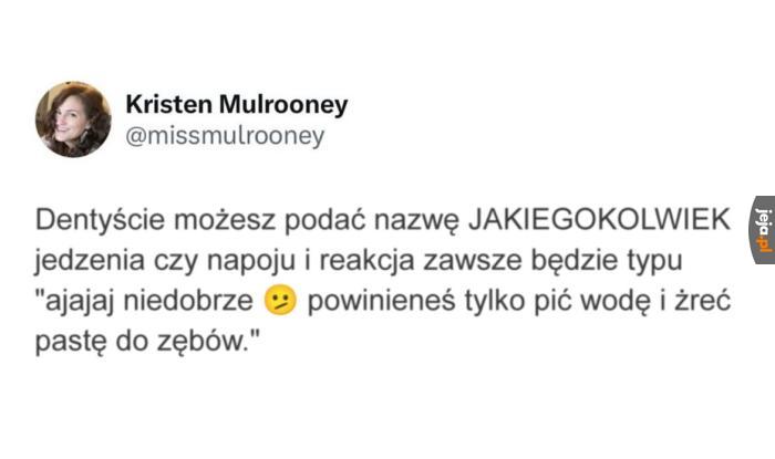 Dentyści tak mają