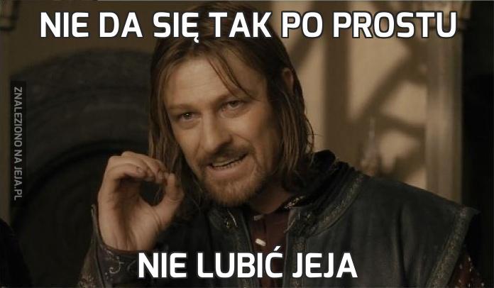 Nie da się tak po prostu