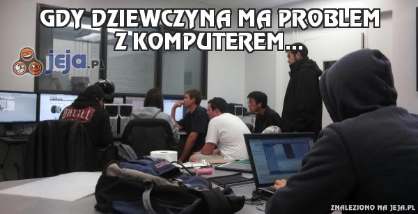 Gdy dziewczyna ma problem z komputerem...