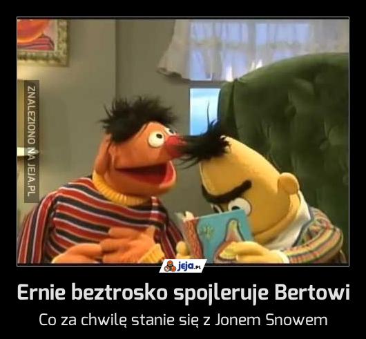 Ernie beztrosko spojleruje Bertowi