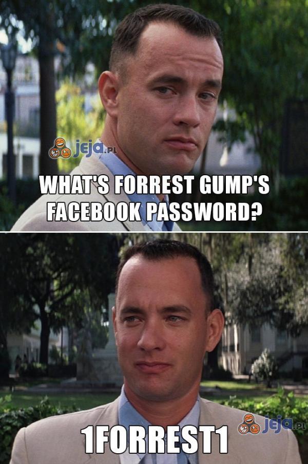 Jakie hasło ma Forrest Gump na FB?