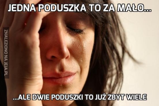 Jedna poduszka to za mało...