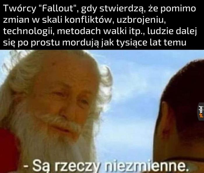 To nie wojna, a natura ludzka się nie zmienia
