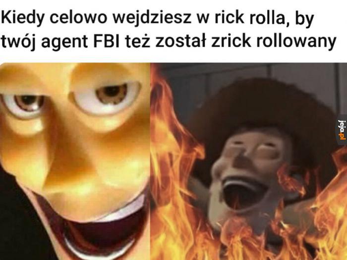 Czy agenci FBI zobaczyli więcej rick rollów niż reszta ludzi?