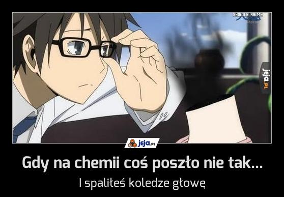 Gdy na chemii coś poszło nie tak...