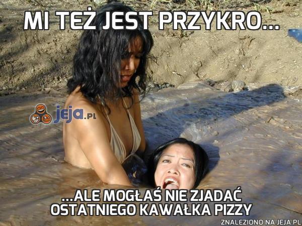 Mi też jest przykro...