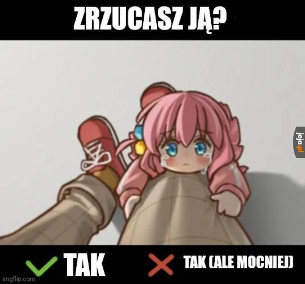 No słucham, powiedz co naprawdę byś zrobił