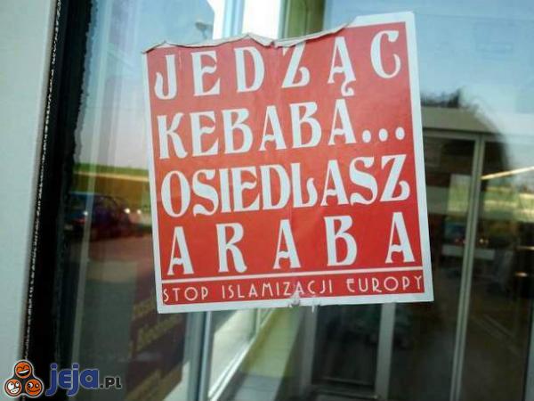 Stop islamizacji - Nie jedz kebabów
