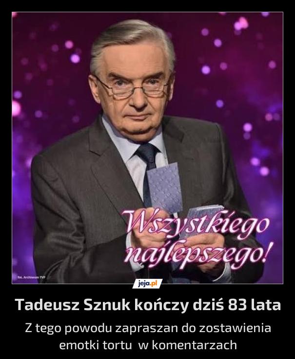Sto lat panie Tadeuszu