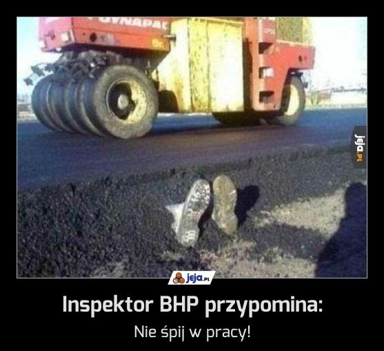 Inspektor BHP przypomina: