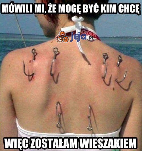 Mówili że mogę być kim chcę...