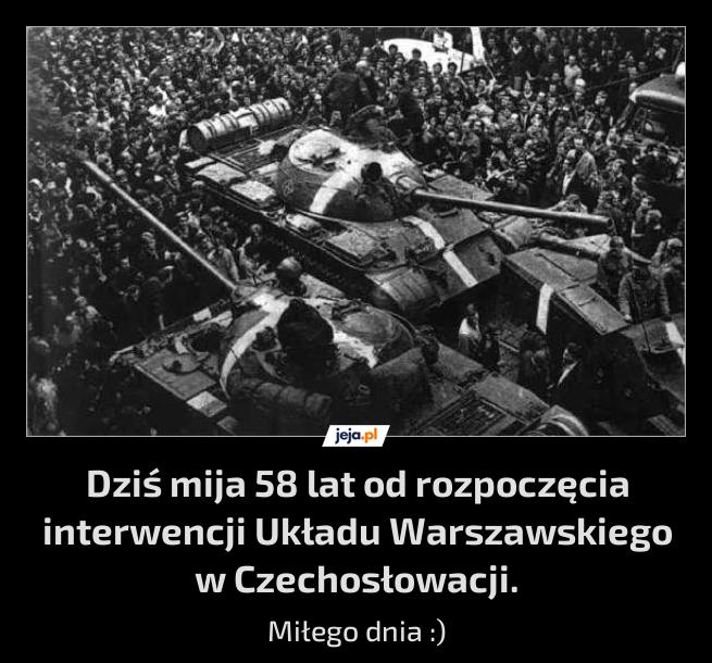 Dziś mija 58 lat od rozpoczęcia interwencji Układu Warszawskiego w Czechosłowacji.