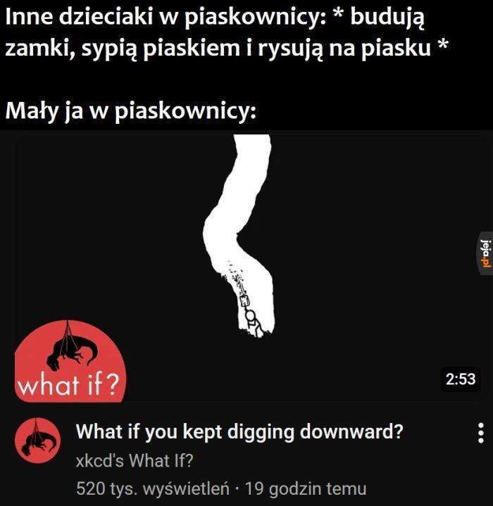 KOPAĆ! KOPAĆ! Kopać do porzygu!