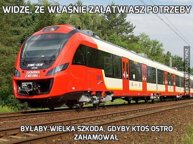 Widzę, że właśnie załatwiasz potrzeby