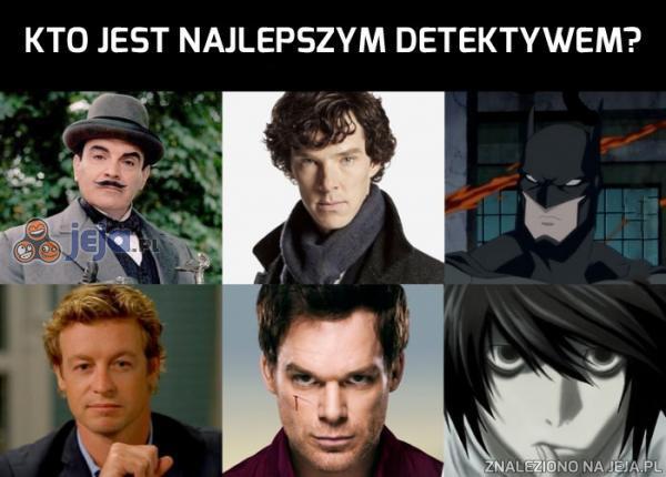 Kto jest najlepszym detektywem?