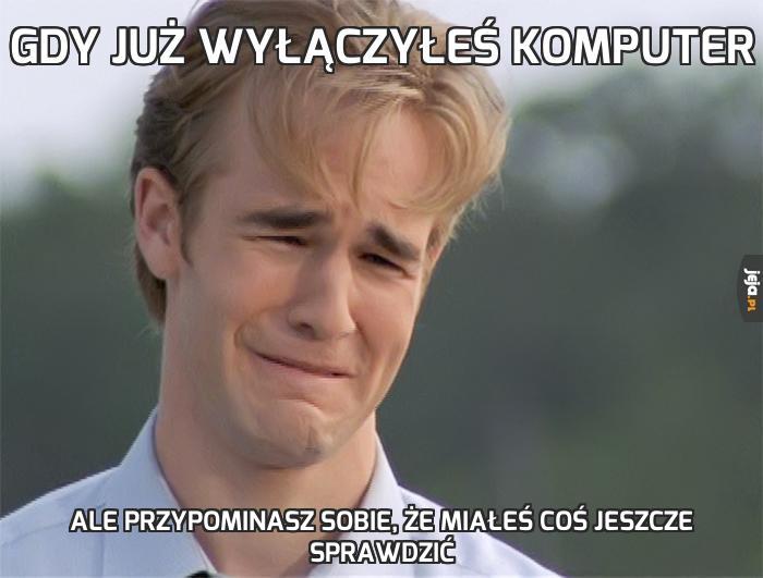 Gdy już wyłączyłeś komputer