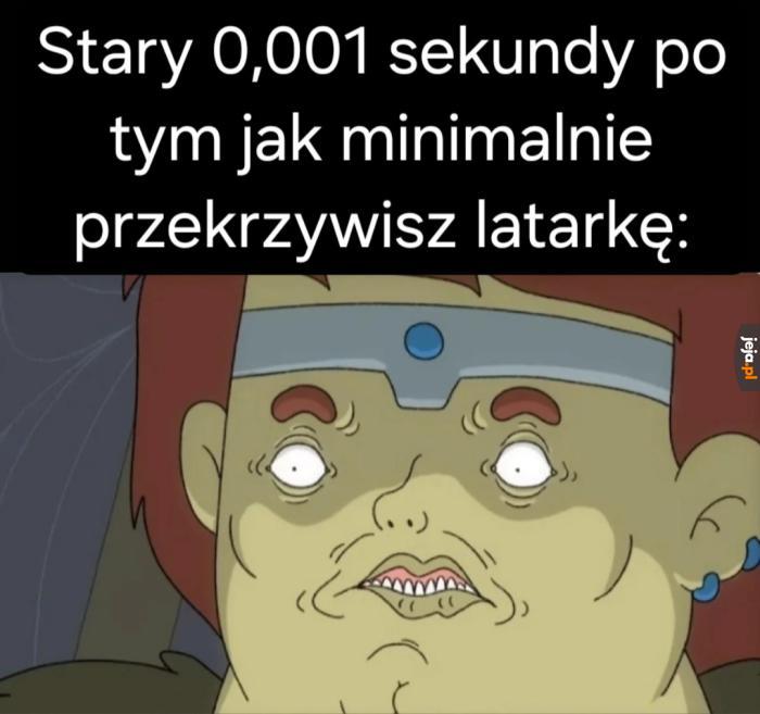 "Sobie świecisz czy mi?"