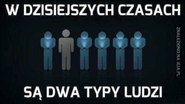 W dzisiejszych czasach