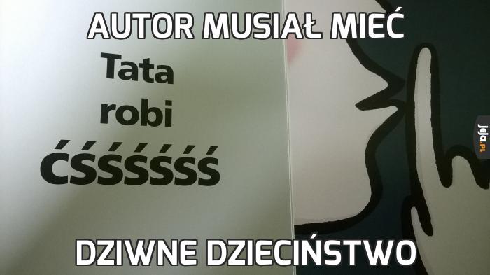 Autor musiał mieć