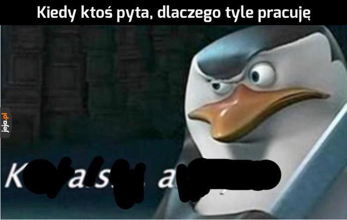 Trzeba za coś żyć