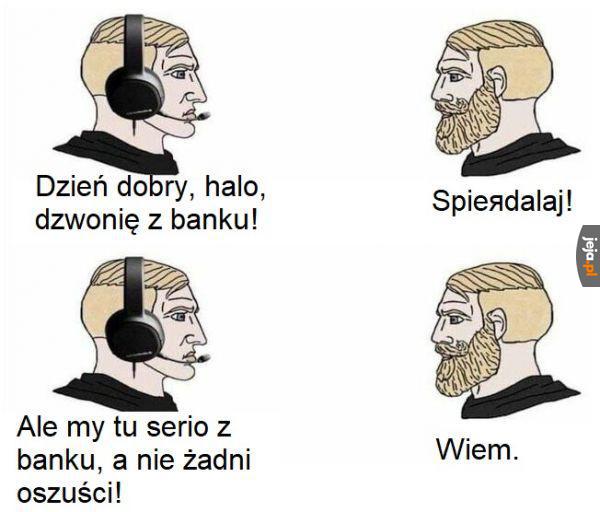 Ty słyszałeś co ja powiedziałem?