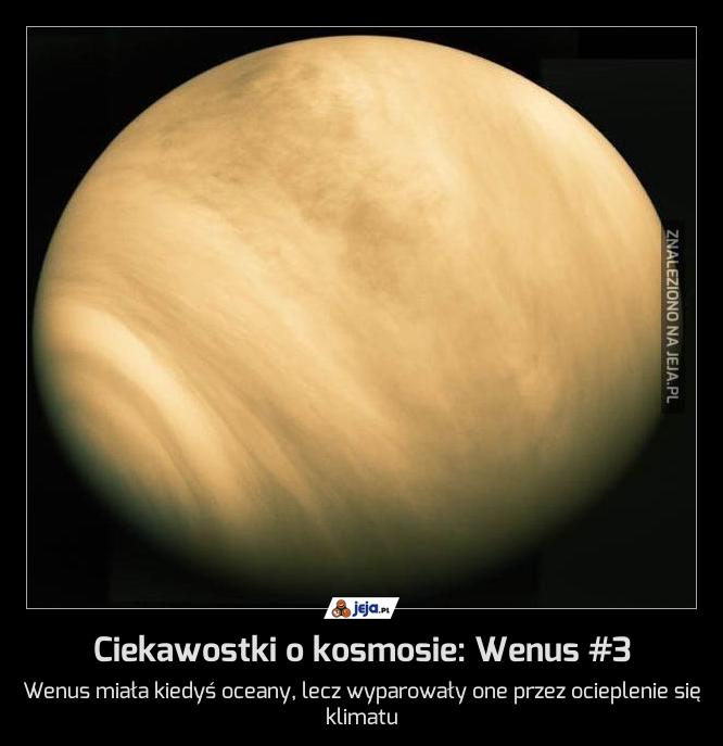 Ciekawostki o kosmosie: Wenus #3