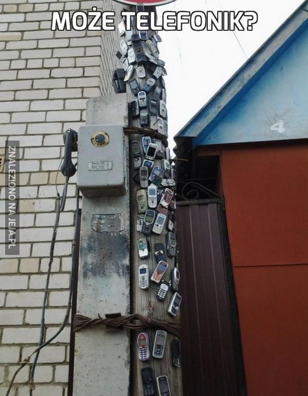 Może telefonik?