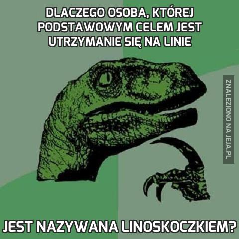 Dlaczego osoba, której podstawowym celem jest utrzymanie się na linie