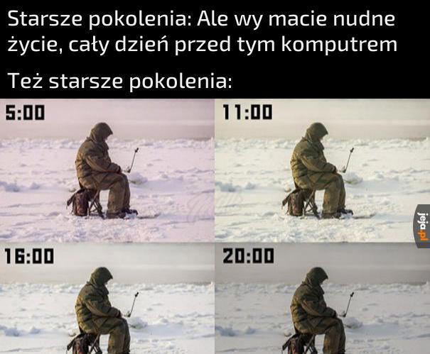 Wędkowanie 15 godzin to jest rozrywka, a komputer to przemoc przecież