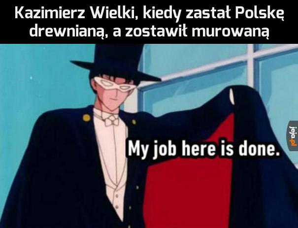 Zrobił swoje