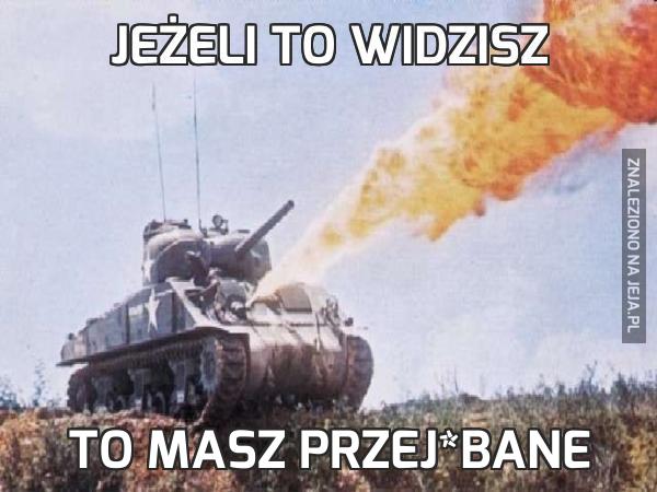 Jeżeli to widzisz