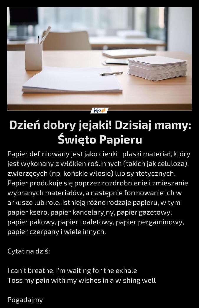 Dzień dobry jejaki! Dzisiaj mamy: Święto Papieru