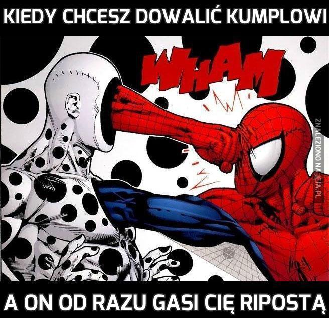 Kiedy chcesz dowalić kumplowi