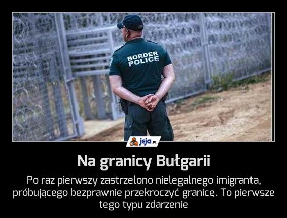 Na granicy Bułgarii