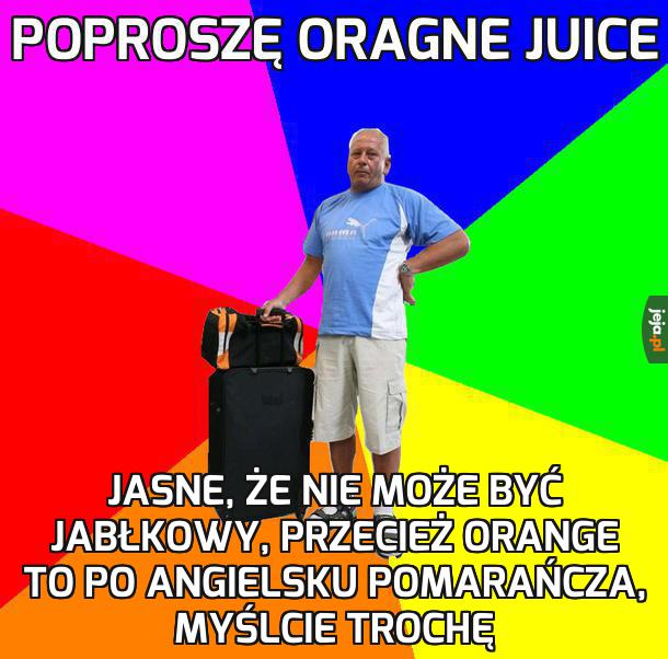 Za kogo wy mnie macie? Za Janusza jakiegoś?