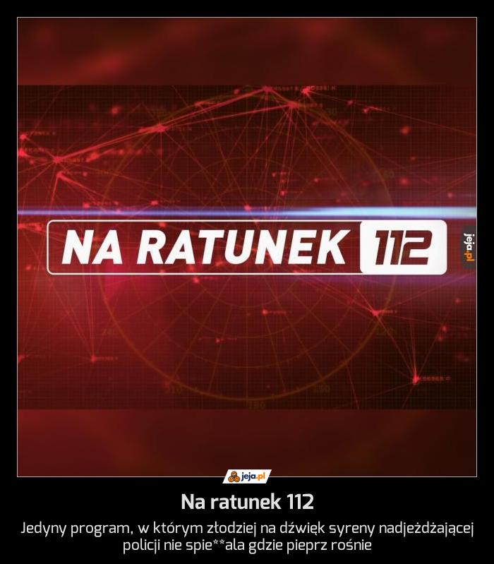 Na ratunek 112