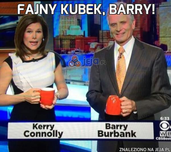 Fajny kubek, Barry!