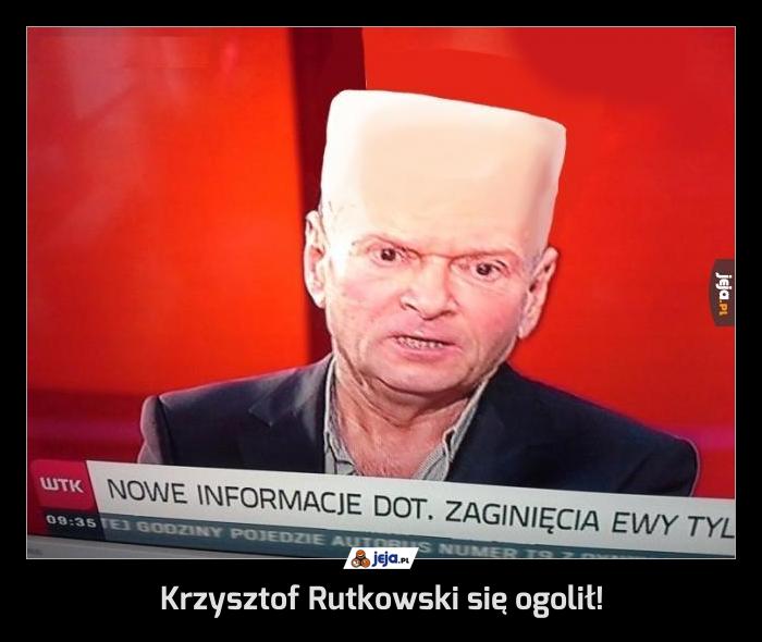 Krzysztof Rutkowski się ogolił!
