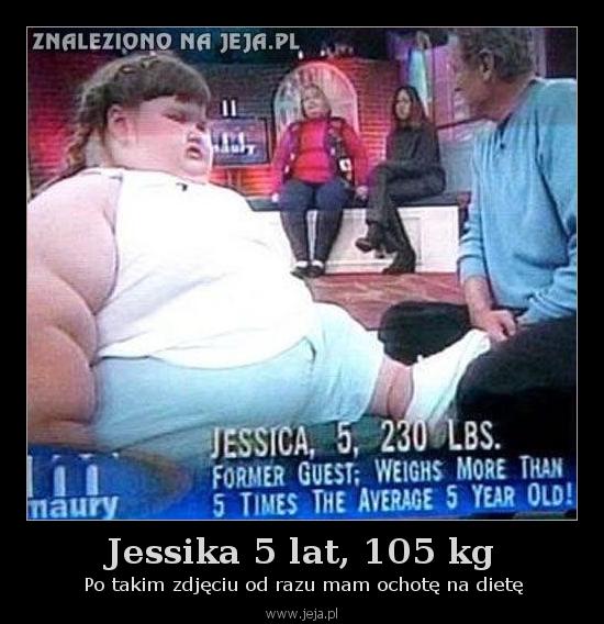 Jessika 5 lat, 105 kg