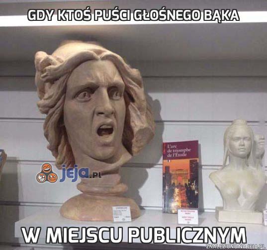 Gdy ktoś puści głośnego bąka